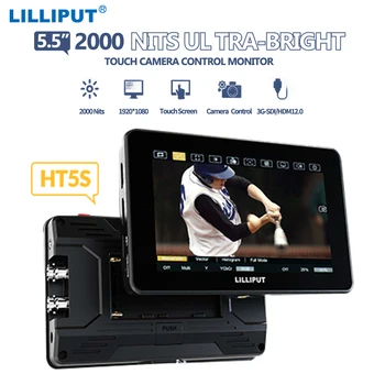 LİLLİPUT HT5S 5.5 İnç 1080P 2000nits Ultra Parlak Dokunmatik Kamera kontrol monitörü Desteği 3G-SDI HDMI 2.0 3DLUT